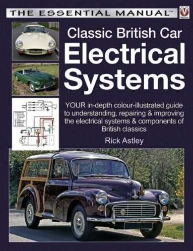 Classic British Car Electrical Systems by Rick Astley